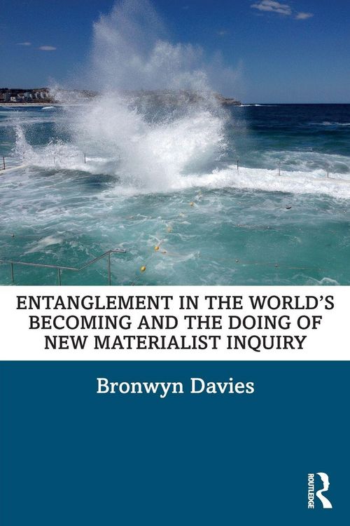 Produktbild: Entanglement in the World's Becoming and the Doing of New Materialist Inquiry