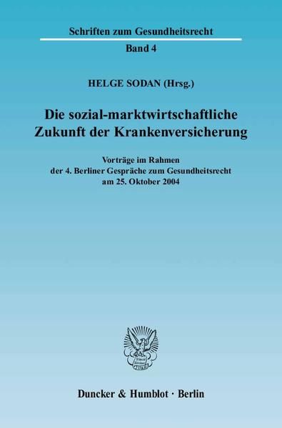 Produktbild: Die sozial-marktwirtschaftliche Zukunft der Krankenversicherung.
