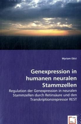 Produktbild: Ekici, M: Genexpression in humanen neuralen Stammzellen