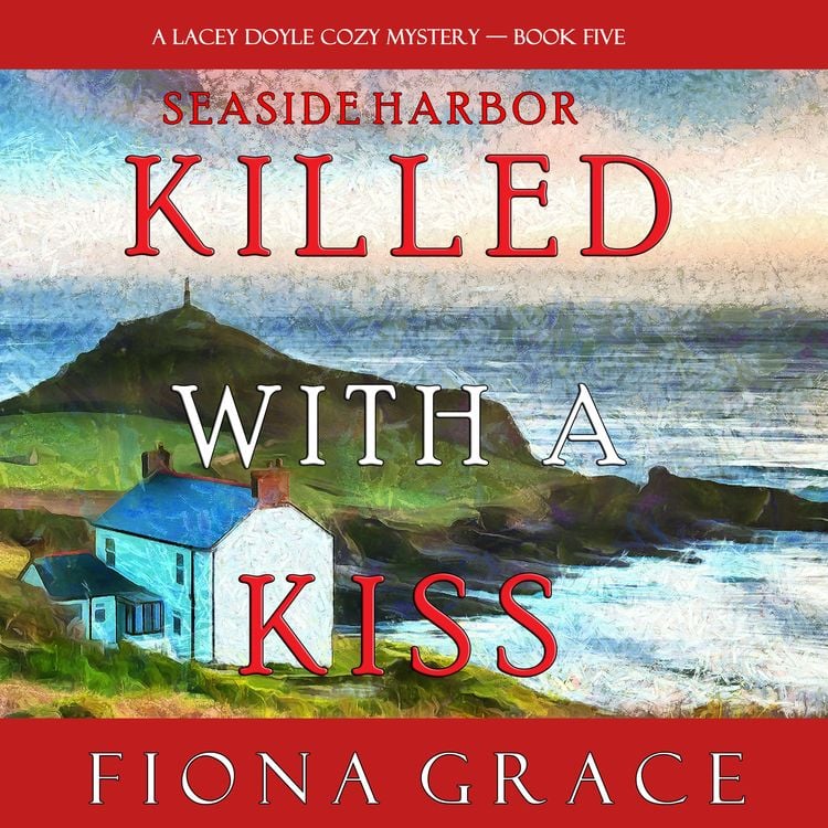 Produktbild: Killed With a Kiss (A Lacey Doyle Cozy Mystery—Book 5)
