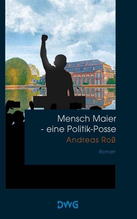 Produktbild: Mensch Maier - eine Politik-Posse