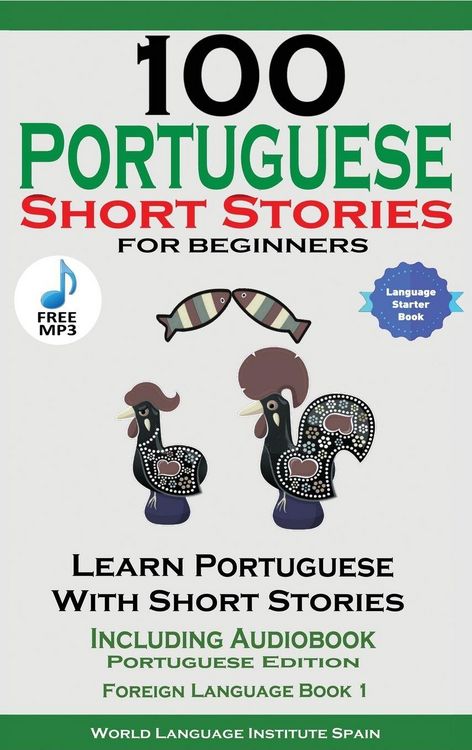 Produktbild: 100 Portuguese Short Stories for Beginners Learn Portuguese with Stories Including Audiobook