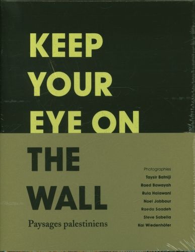 Produktbild: Keep your eye on the wall : paysages palestiniens