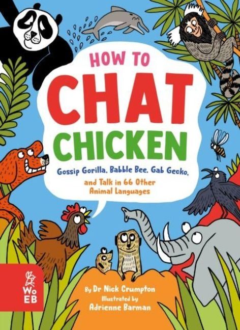 Produktbild: How to Chat Chicken, Gossip Gorilla, Babble Bee, Gab Gecko and Talk in 66 Other Animal Languages
