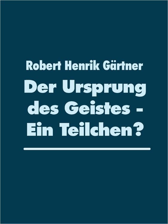 Produktbild: Der Ursprung des Geistes - Ein Teilchen?