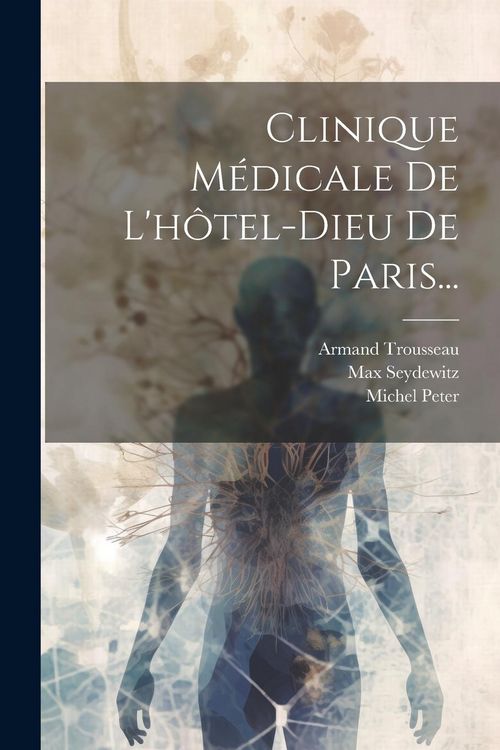 Produktbild: Clinique M&eacute;dicale De L'h&ocirc;tel-dieu De Paris...
