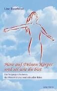 Produktbild: H&ouml;re auf deinen K&ouml;rper und sei wie du bist