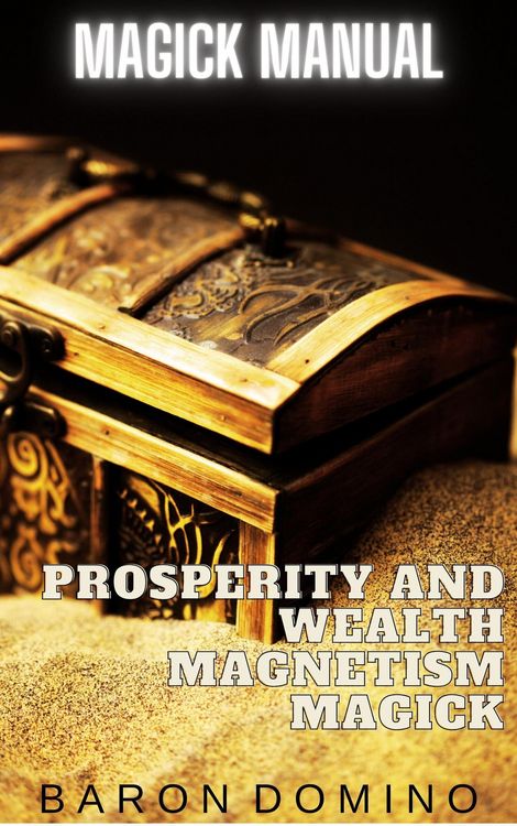 Produktbild: Prosperity and Wealth Magnetism Magick (Magick Manual, #7)