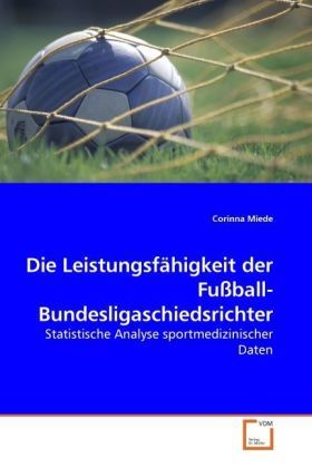 Produktbild: Die Leistungsf&auml;higkeit der Fu&szlig;ball-Bundesligaschiedsrichter