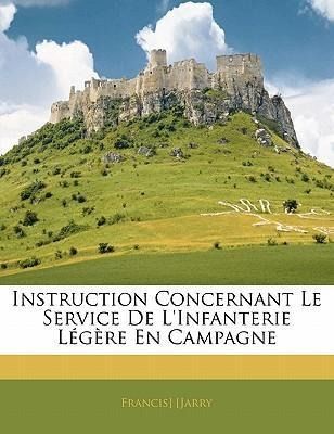 Produktbild: Instruction Concernant Le Service de L'Infanterie L G Re En