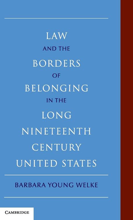 Produktbild: Law and the Borders of Belonging in the Long-Ninteenth-Century United States