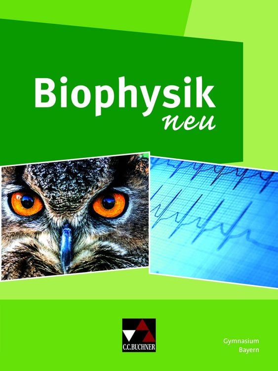 Produktbild: Physik &ndash; Gymnasium Bayern Sek II / Biophysik neu