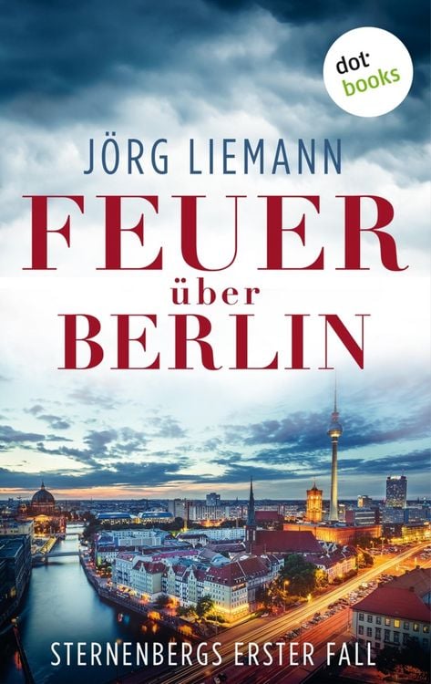 Produktbild: Feuer &uuml;ber Berlin - Sternenbergs erster Fall