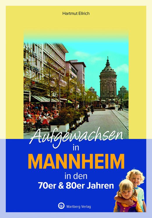 Produktbild: Aufgewachsen in Mannheim in den 70er & 80er Jahren