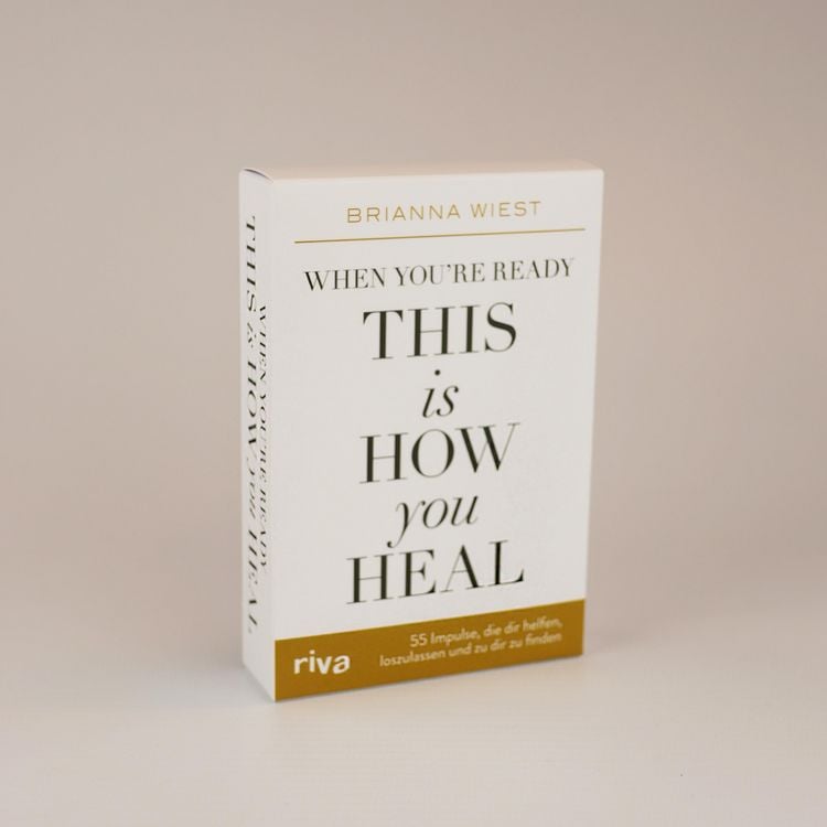 Produktbild: When you&rsquo;re ready, this is how you heal &ndash; 55 Impulse, die dir dabei helfen, loszulassen und zu dir zu finden