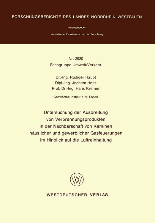 Produktbild: Untersuchung der Ausbreitung von Verbrennungsprodukten in der Nachbarschaft von Kaminen h&auml;uslicher und gewerblicher Gasfeuerungen im Hinblick auf die Luftreinhaltung