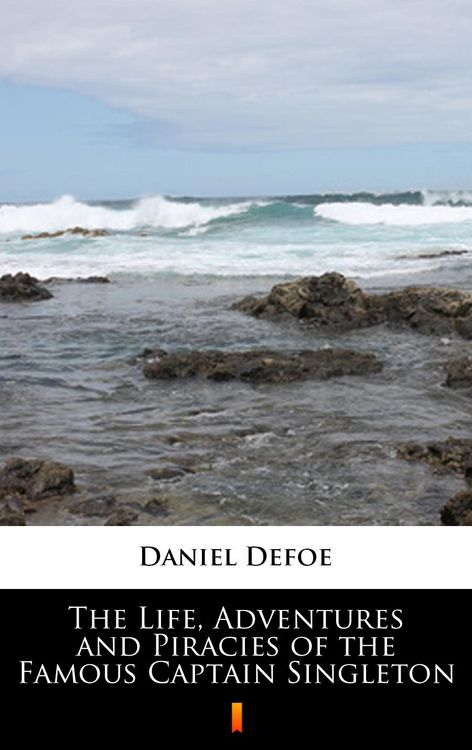 Produktbild: The Life, Adventures and Piracies of the Famous Captain Singleton