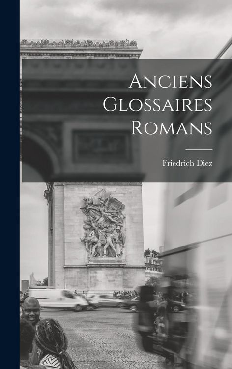 Produktbild: Anciens Glossaires Romans