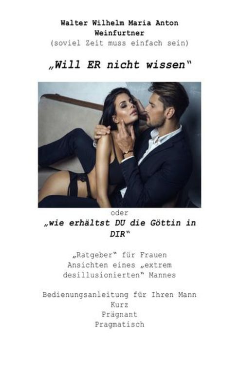 Produktbild: Will Er nicht wissen oder wie erh&auml;ltst DU die G&ouml;ttin in dir