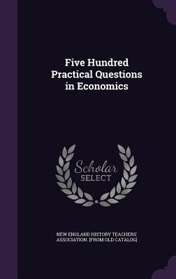 Produktbild: Five Hundred Practical Questions in Economics