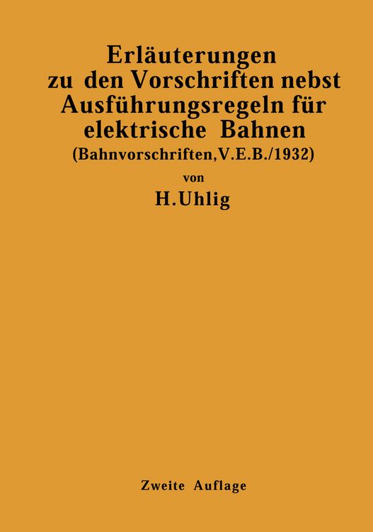 Produktbild: Erl&auml;uterungen zu den Vorschriften nebst Ausf&uuml;hrungsregeln f&uuml;r elektrische Bahnen