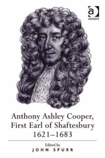 Produktbild: Spurr, J: Anthony Ashley Cooper, First Earl of Shaftesbury 1