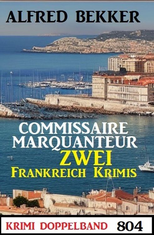Produktbild: Krimi Doppelband 804: Zwei Frankreich Krimis