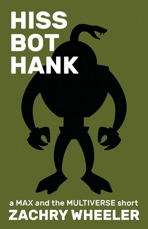 Produktbild: Hiss Bot Hank (Max and the Multiverse, #7)