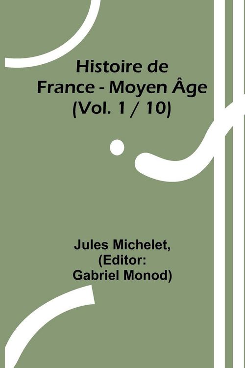 Produktbild: Histoire de France - Moyen &Acirc;ge; (Vol. 1 / 10)