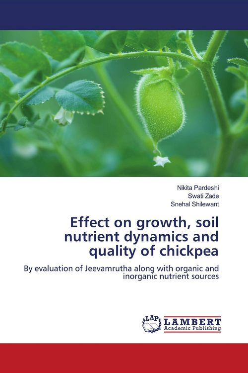 Produktbild: Effect on growth, soil nutrient dynamics and quality of chickpea