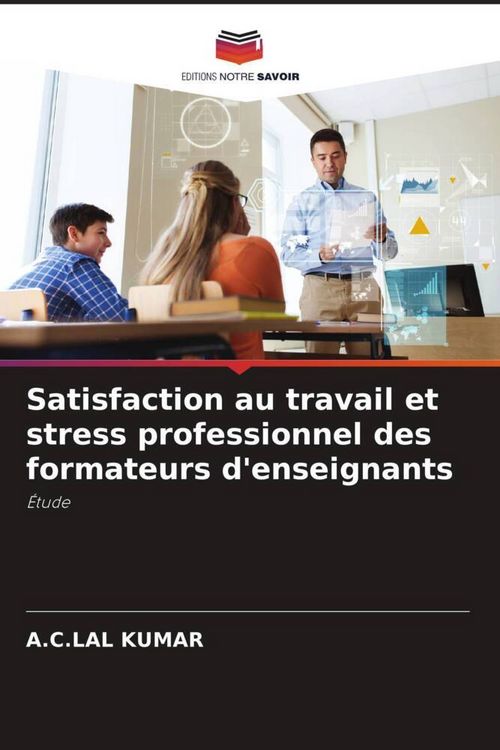 Produktbild: Satisfaction au travail et stress professionnel des formateurs d'enseignants