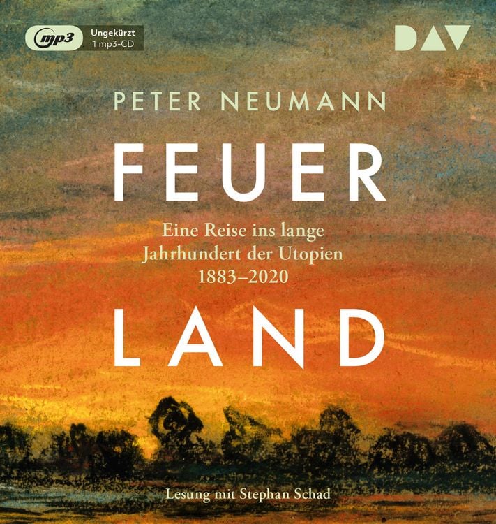 Produktbild: Feuerland. Eine Reise ins lange Jahrhundert der Utopien 1883&ndash;2020