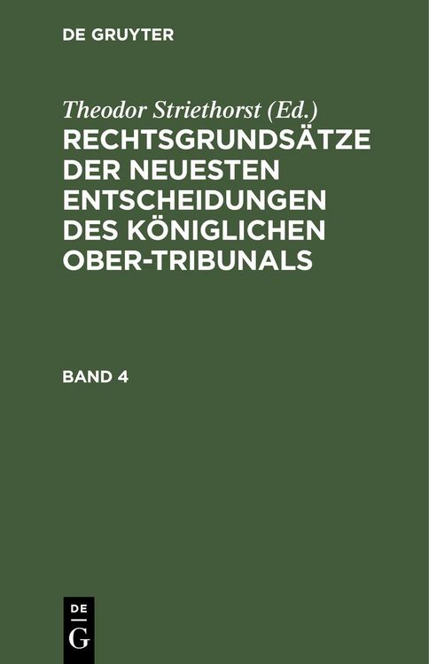 Produktbild: Rechtsgrunds&auml;tze der neuesten Entscheidungen des K&ouml;niglichen Ober-Tribunals. Band 4