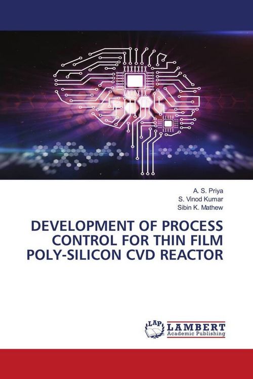 Produktbild: DEVELOPMENT OF PROCESS CONTROL FOR THIN FILM POLY-SILICON CVD REACTOR