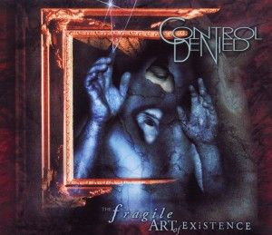 Produktbild: Control Denied: Fragile Art Of Existence (Reissue)