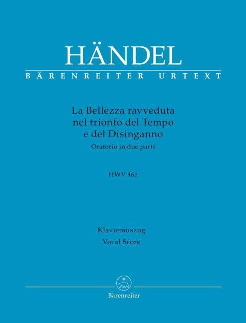 Produktbild: La Bellezza ravveduta nel trionfo del Tempo e del Disinganno HWV 46a -Oratorium in zwei Teilen-