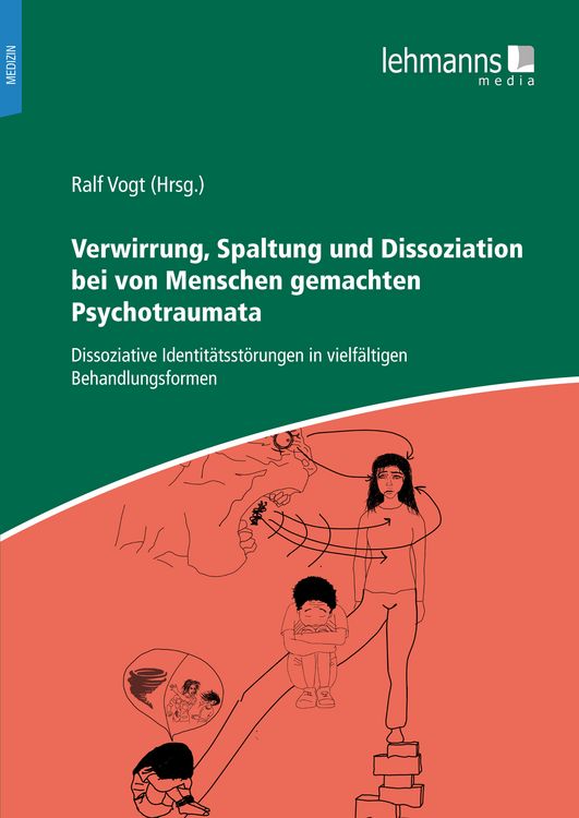 Produktbild: Verwirrung, Spaltung und Dissoziation bei von Menschen gemachten Psychotraumata