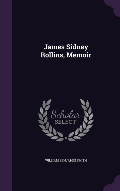 Produktbild: James Sidney Rollins, Memoir