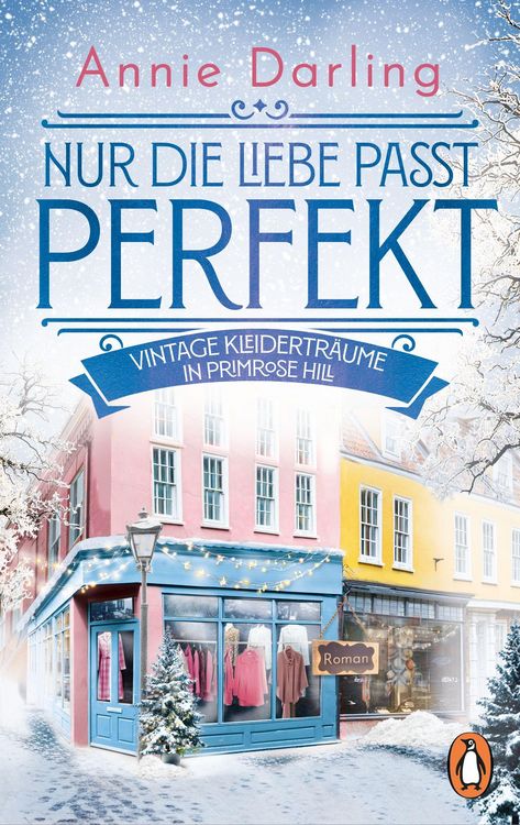 Produktbild: Nur die Liebe passt perfekt - Vintage-Kleidertr&auml;ume in Primrose Hill