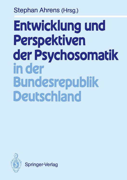 Produktbild: Entwicklung und Perspektiven der Psychosomatik in der Bundesrepublik Deutschland