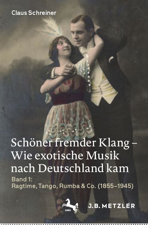Produktbild: Sch&ouml;ner fremder Klang &ndash; Wie exotische Musik nach Deutschland kam