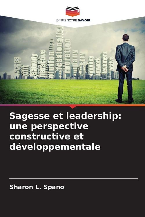 Produktbild: Sagesse et leadership: une perspective constructive et d&eacute;veloppementale