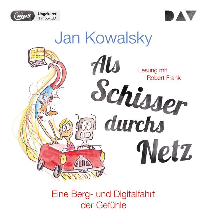 Produktbild: Als Schisser durchs Netz. Eine Berg- und Digitalfahrt der Gef&uuml;hle