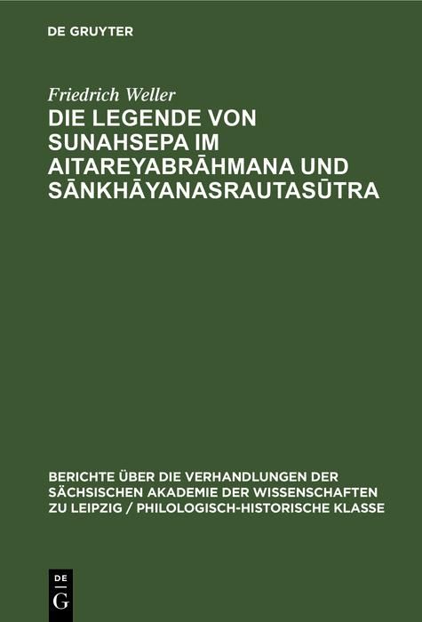 Produktbild: Die Legende von Sunahsepa im Aitareyabrahmana und Sankhayanasrautasutra