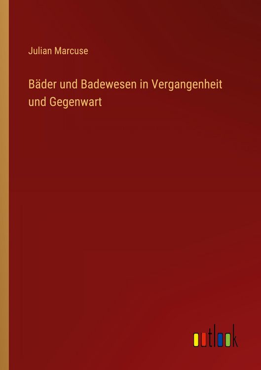 Produktbild: B&auml;der und Badewesen in Vergangenheit und Gegenwart
