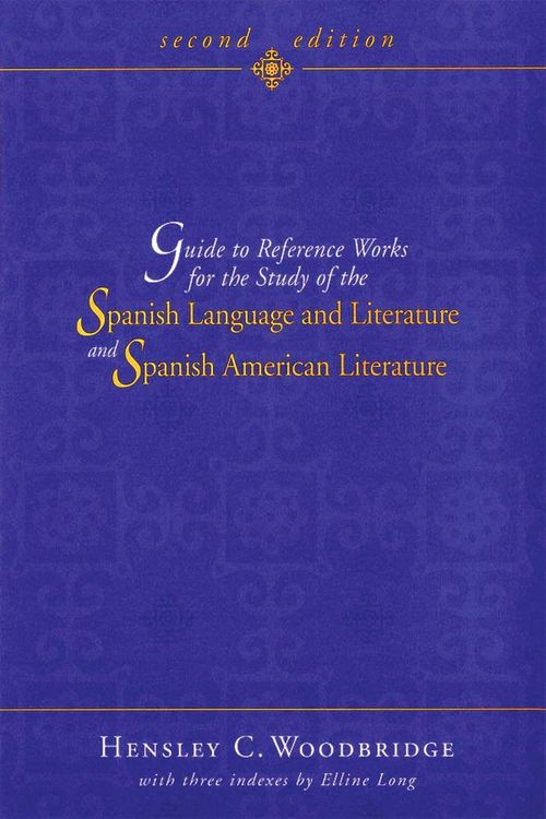 Produktbild: Guide to Reference Works for the Study of the Spanish Language and Literature and Spanish American Literature