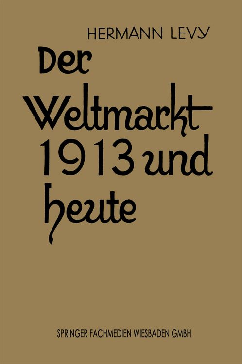 Produktbild: Der Weltmarkt 1913 und Heute
