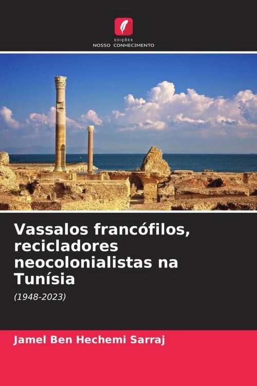 Produktbild: Vassalos franc&oacute;filos, recicladores neocolonialistas na Tun&iacute;sia
