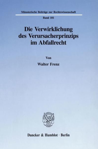 Produktbild: Die Verwirklichung des Verursacherprinzips im Abfallrecht.
