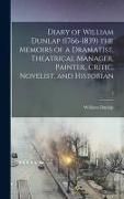 Produktbild: Diary of William Dunlap (1766-1839) the Memoirs of a Dramatist, Theatrical Manager, Painter, Critic, Novelist, and Historian; 2